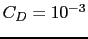 $ C_D = 10^{-3} $